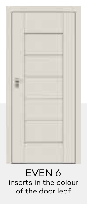 EVEN 6 inserts in the colour of the door leaf