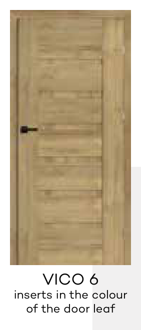 VICO 6 inserts in the colour of the door leaf