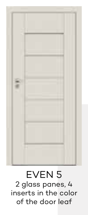 EVEN 5 2 glass panes, 4 inserts in the color of the door leaf