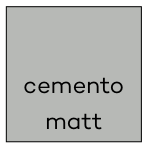 Cemento matt